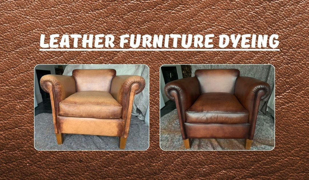 Leather Furniture Dyeing Services: Transform Your Furniture with The Leather Expert